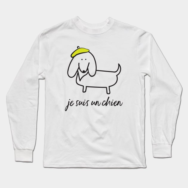 French Dachshund I am a Dog Doxie Long Sleeve T-Shirt by whyitsme